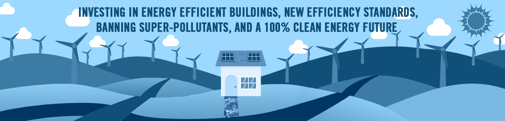 Graphic: Investing in energy efficient buildings, new efficiency standards, banning super-pollutants, and a 100% clean energy future